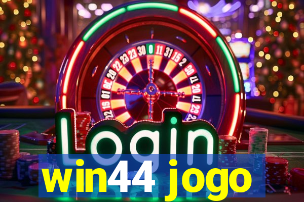 win44 jogo